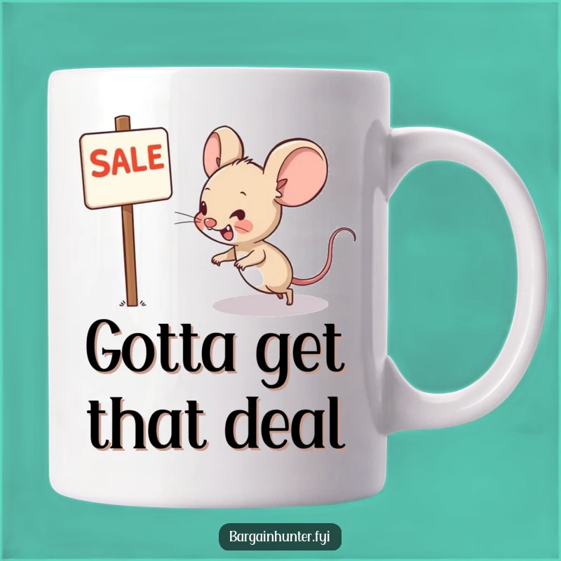 Funny Bargain Hunter Mouse Mug - Hilarious Shopper Design for Sale Lovers