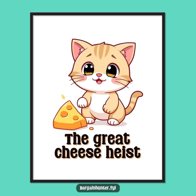 Funny Cat Cheese Snatcher Poster: Hilarious Wall Art for Cat Lovers, Perfect Gift