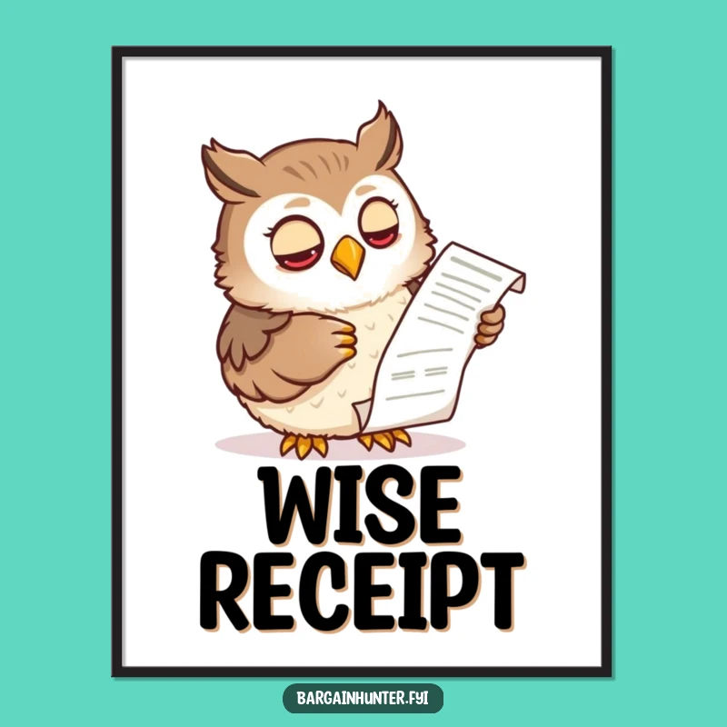 Funny Wise Owl Receipt Poster: Decorate with Hilarious Financial Art