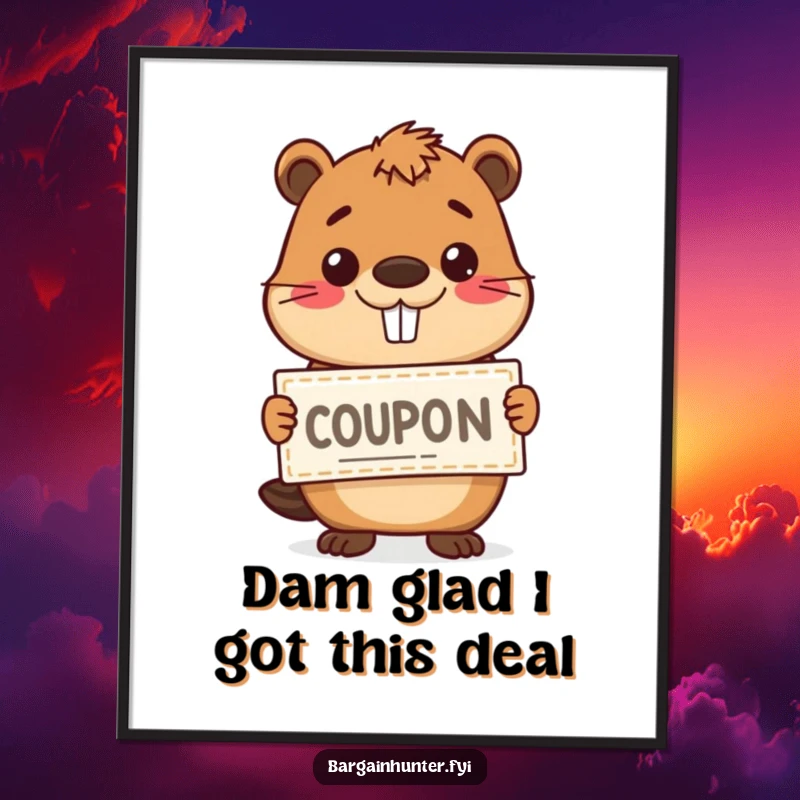 Funny Free Printable Wall Art featuring a happy beaver holding a coupon with a grin, perfect for a cheerful space.