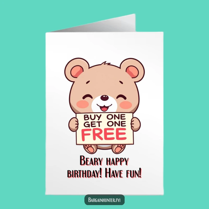 Funny Birthday Card: Free Printable BOGO Bear Wish! Downloadable DIY Gift