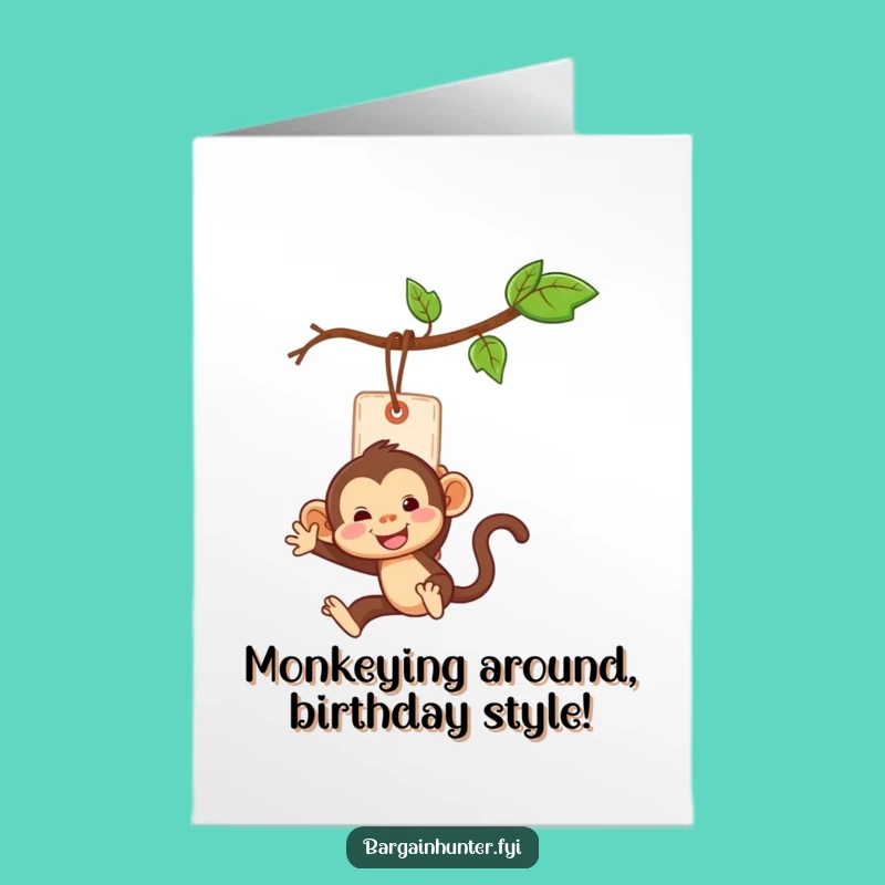 Free Printable Birthday Card: Monkey Swinging Price Tag, Funny Downloadable Gift