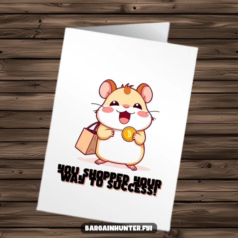 Funny Free Printable Congratulations Card showing an excited hamster clutching a shiny coin, celebrating a successful acquisition, perhaps a bonus.