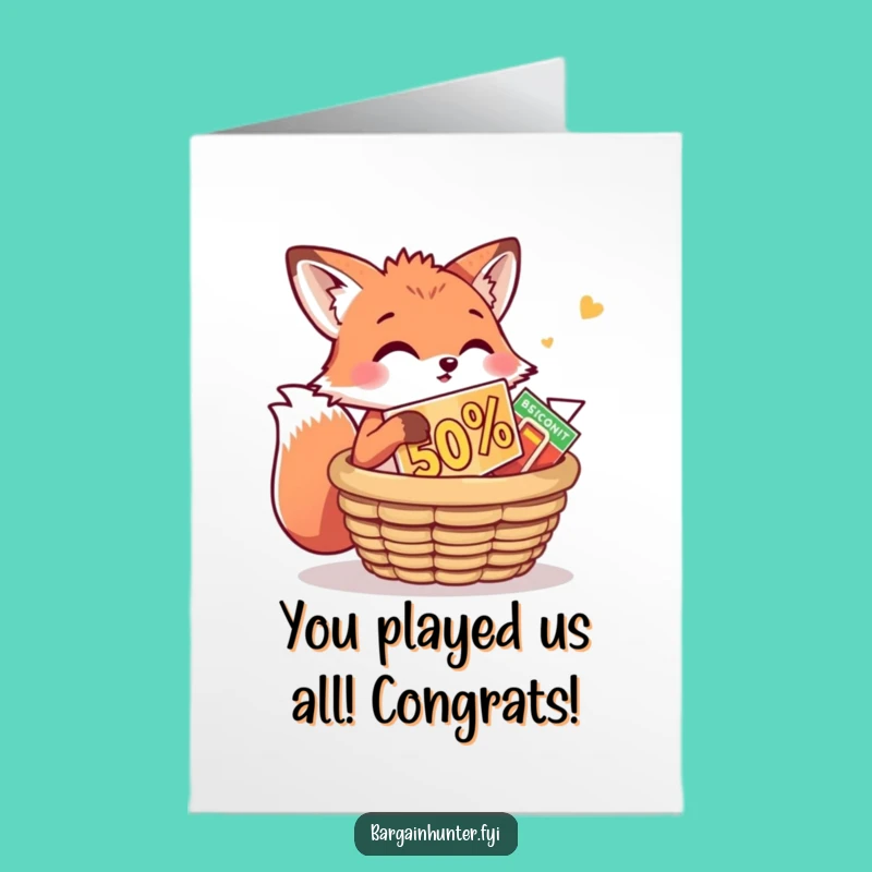 Free Printable Congrats Card: Fox's Discount Haul Funny Card