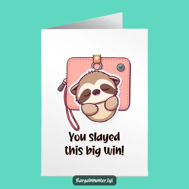 Free Printable Congrats Card: Sloth Wallet - Chill Downloadable Gift