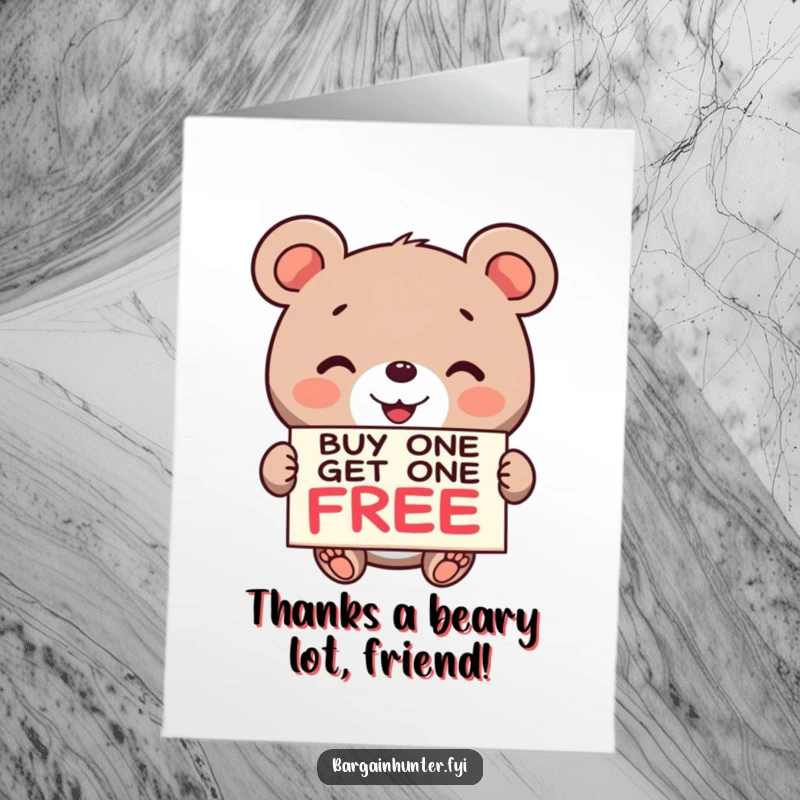 Funny Free Printable Thank You Card: Cheerful bear holding a 'Buy One Get One Free' sign, offering thanks with humor!